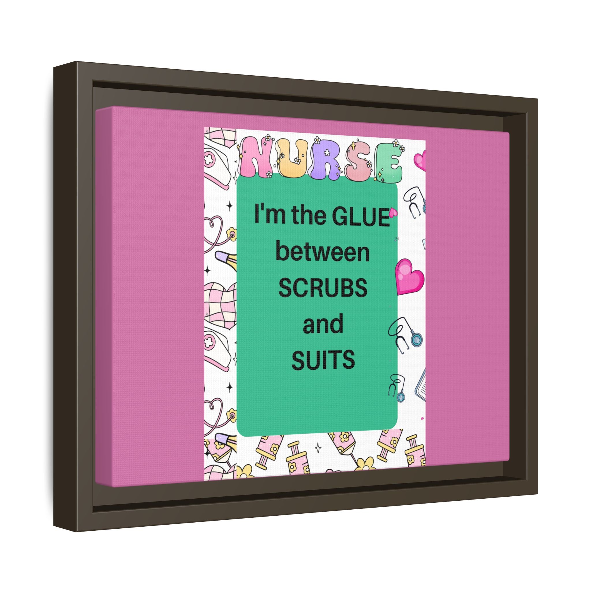 Canvas Print - Nurse Snark- The Glue