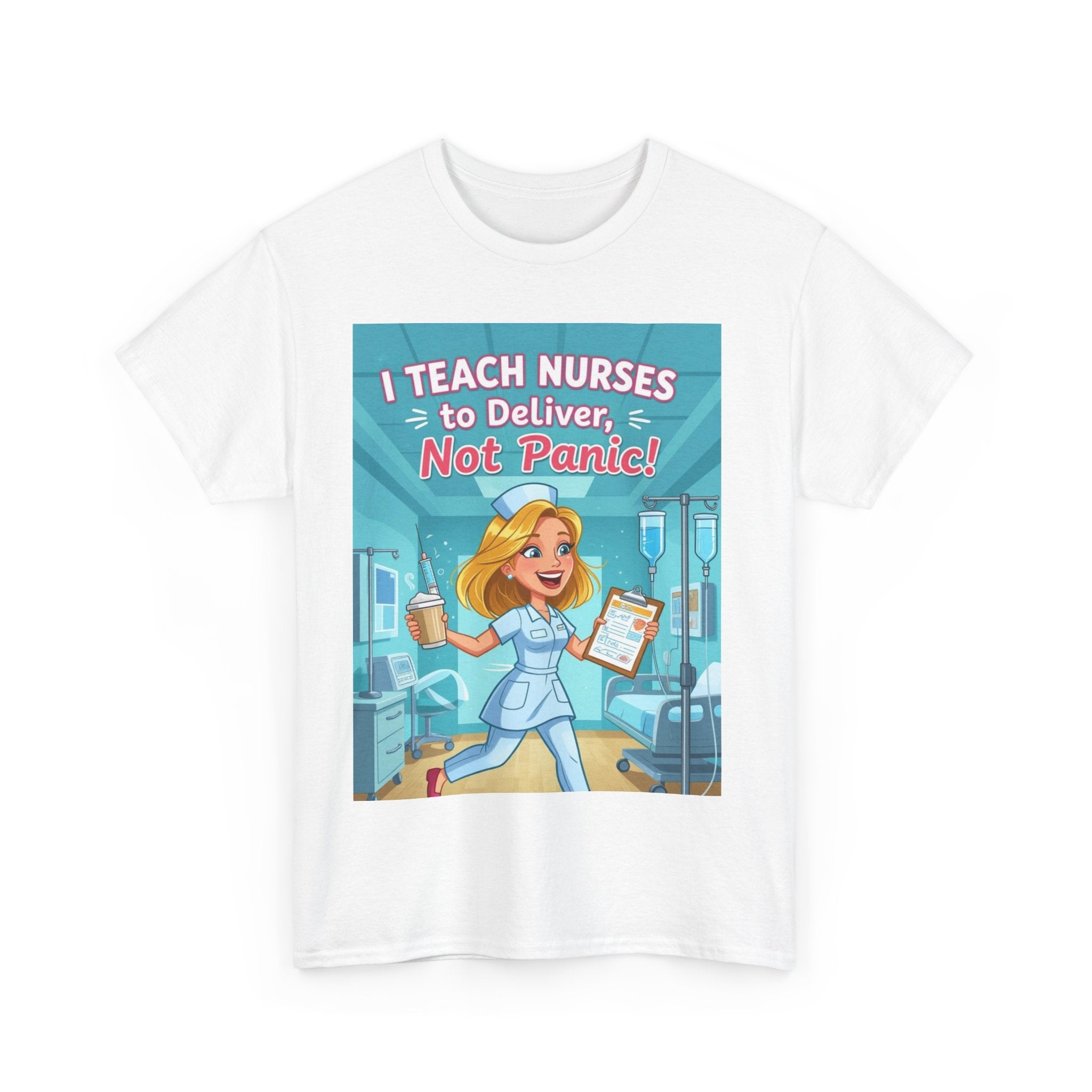 T-Shirt Nurse Snark Labor and Delivery Humor Unisex Heavy Cotton Tee