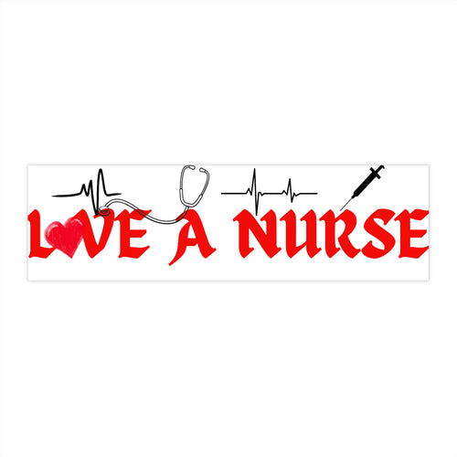 Bumper Stickers - Nurse Snark- L❤️ve a Nurse Bumper Sticker