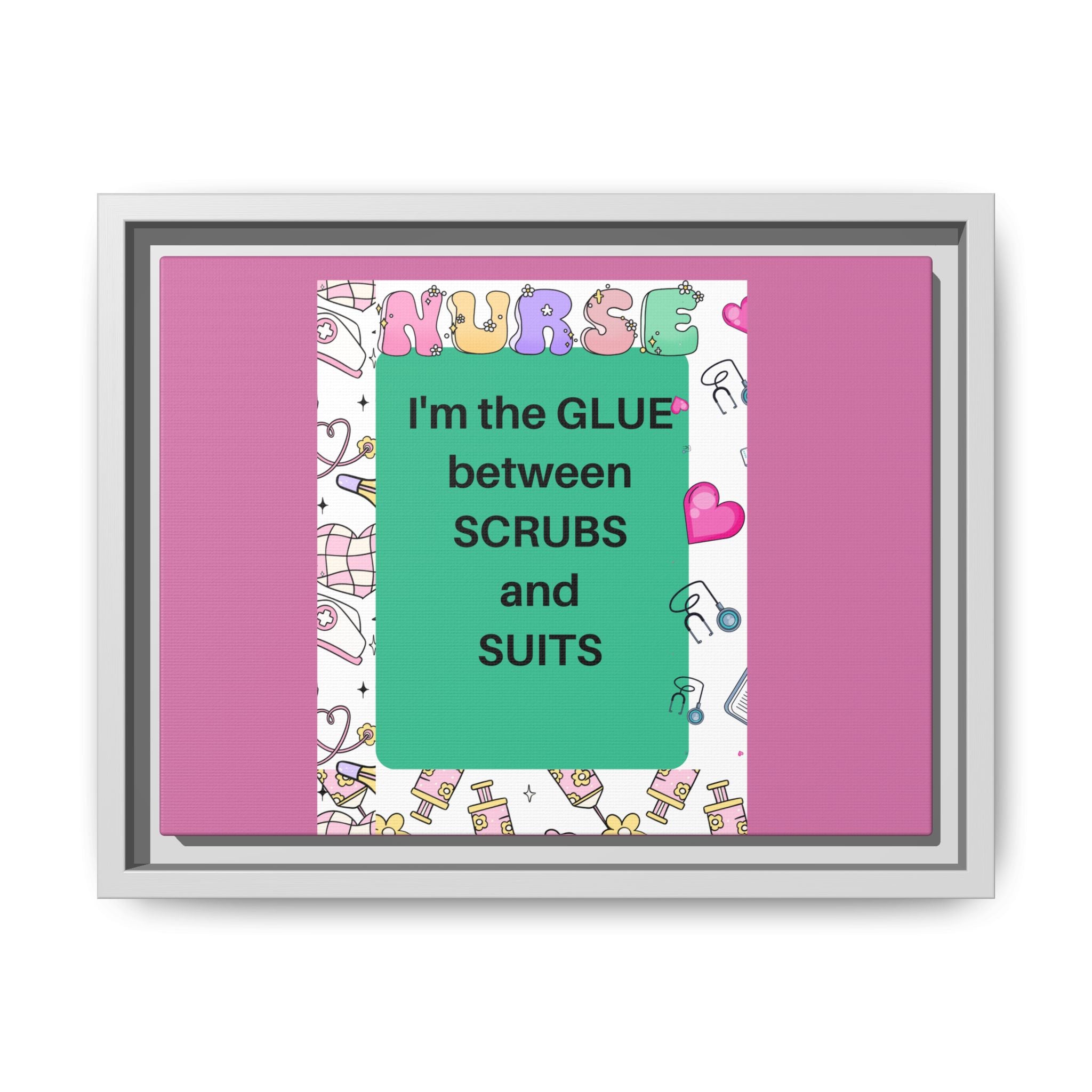 Canvas Print - Nurse Snark- The Glue
