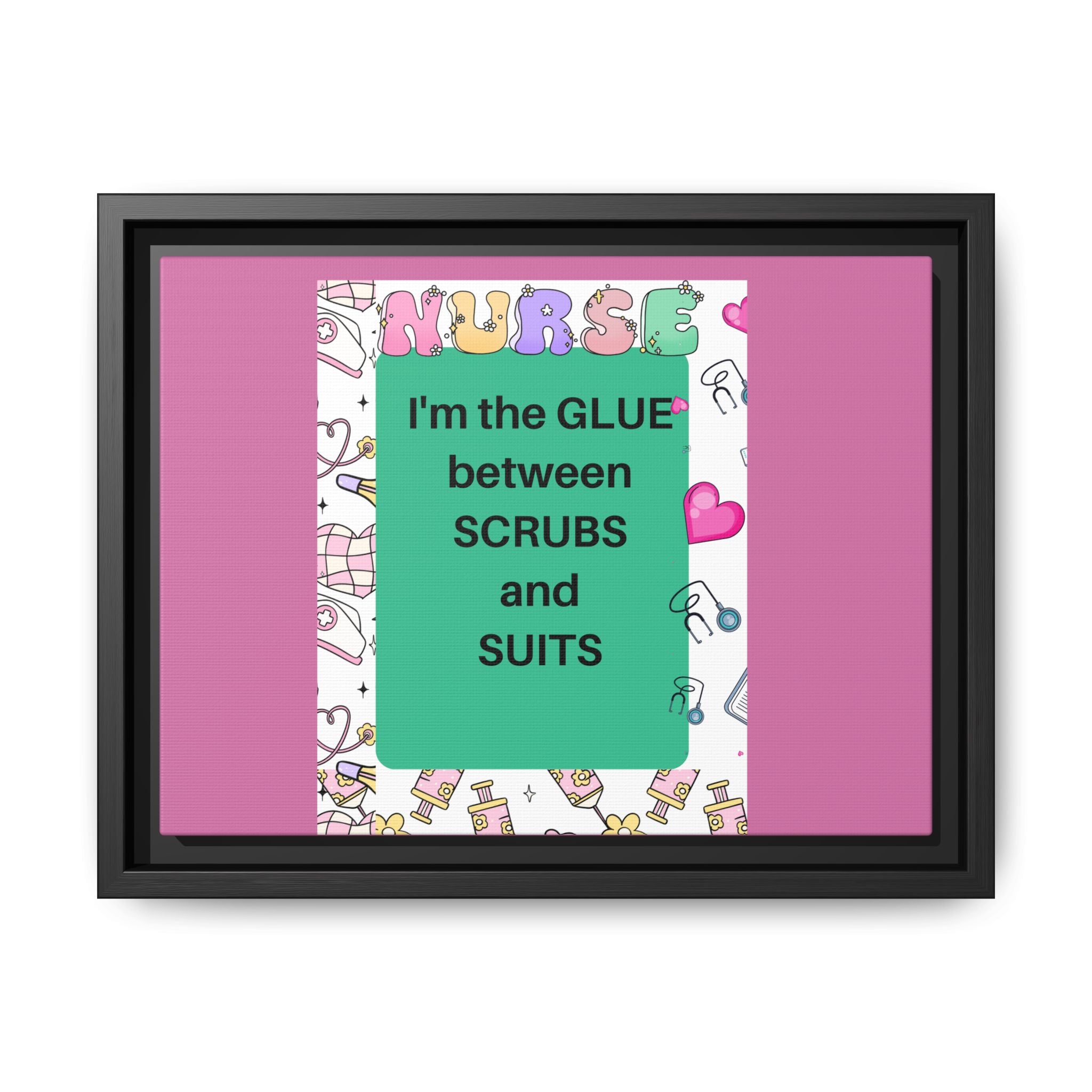 Canvas Print - Nurse Snark- The Glue